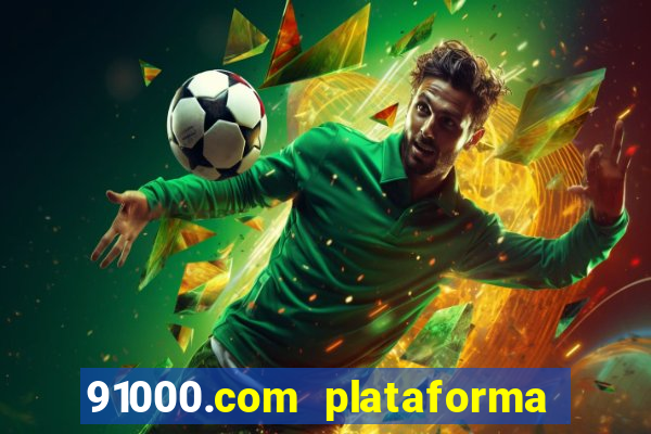 91000.com plataforma de jogos